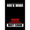 Roe V. Wade: An Extreme Horror - Paperback