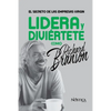 Lidera Y Diviértete Como Richard Branson: El Secreto de las Empresas Virgin - Paperback
