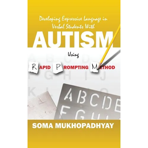 Developing Expressive Language in Verbal Students With Autism Using Rapid Prompting Method - Hardcover