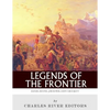 Legends of the Frontier: Daniel Boone, Davy Crockett and Jim Bowie - Paperback