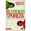 El C��digo de la Pureza: El Plan de Dios Para Disfrutar Tu Sexualidad - Paperback
