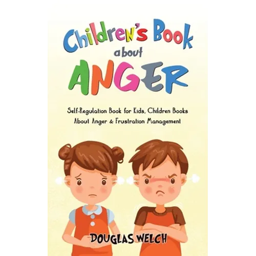 Children's Book About Anger: Self-Regulation Book for Kids, Children Books About Anger & - Paperback