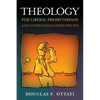 Theology for Liberal Presbyterians and Other Endangered Species - Paperback
