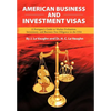 American Business and Investment Visas: A Foreigner's Guide to Market Evaluation, Investment, and Business Due Diligence in the USA - Hardcover