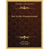 How To Play Winning Baseball - Paperback