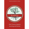 RootEd: How Trauma Impacts Learning and Society - Paperback