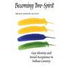 Becoming Two-Spirit: Gay Identity and Social Acceptance in Indian Country - Paperback
