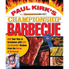 Paul Kirk's Championship Barbecue: BBQ Your Way to Greatness with 575 Lip-Smackin' Recipes from the Baron of Barbecue - Paperback