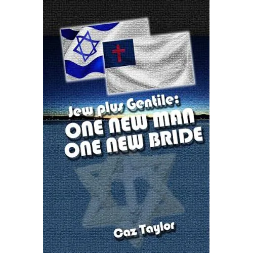 One New Man, One New Bride: Jew plus Gentile - Paperback