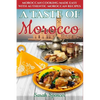 A Taste of Morocco: Moroccan Cooking Made Easy with Authentic Moroccan Recipes ***Black and White Edition*** - Paperback