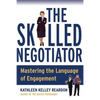 The Skilled Negotiator: Mastering the Language of Engagement - Paperback