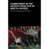 Commitment in the Artistic Practice of Aref El-Rayess: The Changing of Horses - Paperback
