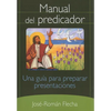 Manual del Predicador: Una Guia Para Preparar Presentaciones - Paperback