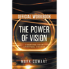The Official Workbook for The Power of Vision: Charting Your Spiritual Course - Paperback