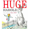 Huge Harold - Hardcover