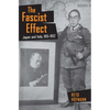 The Fascist Effect: Japan and Italy, 1915 1952 - Hardcover