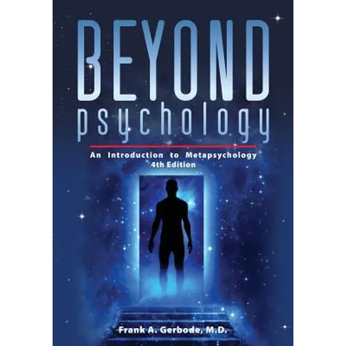 Beyond Psychology: An Introduction to Metapsychology - Paperback