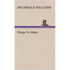 Things To Make - Hardcover