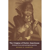 The Origins of Native Americans: Evidence from Anthropological Genetics - Paperback
