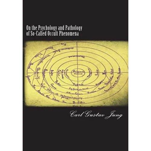 On the Psychology and Pathology of So-Called Occult Phenomena - Paperback