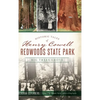 Historic Tales of Henry Cowell Redwoods State Park: Big Trees Grove - Hardcover