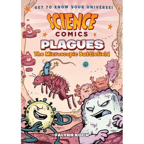 Science Comics: Plagues: The Microscopic Battlefield - Hardcover