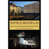 Specworld: Folds, Faults, and Fractures in Embedded Creator Industries - Hardcover