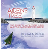 Aiden's Tree: The Story of a Fir Tree, a Boy and the Mackinac Ice Bridge - Hardcover