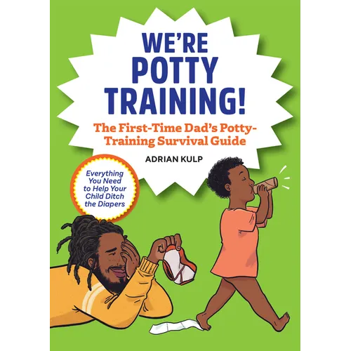 We're Potty Training!: The First-Time Dad's Potty-Training Survival Guide - Paperback