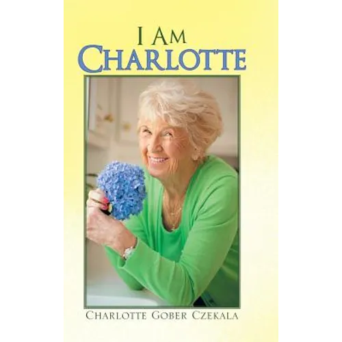 I Am Charlotte - Hardcover