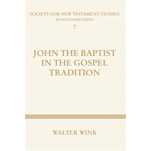 John The Baptist in the Gospel Tradition - Paperback