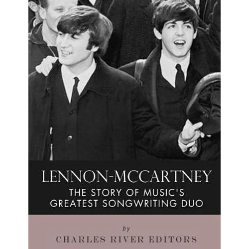 Lennon-McCartney: The Story of Music's Greatest Songwriting Duo - Paperback