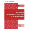 History of Line Pipe Manufacturing in North America - Paperback