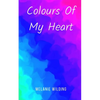 Colours Of My Heart - Paperback