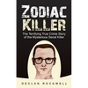 Zodiac Killer: The Terrifying True Crime Story of the Mysterious Serial Killer - Paperback