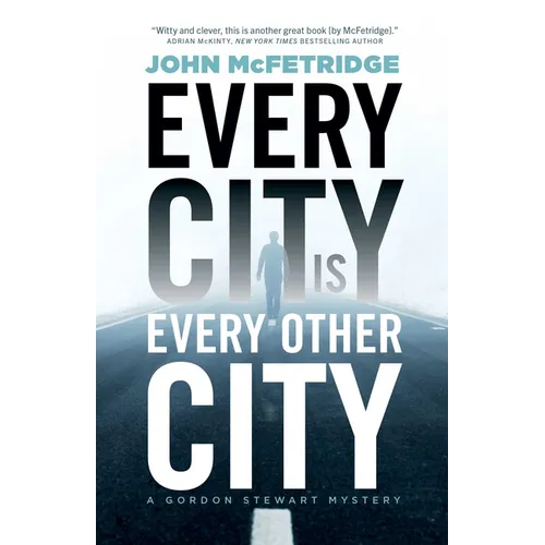 Every City Is Every Other City: A Gordon Stewart Mystery - Paperback