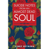 Suicide Notes from an Almost Dead Soul - Paperback