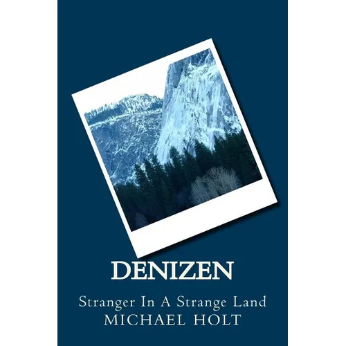 Denizen: Stranger In A Strange Land - Paperback