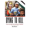 Dying to Kill: The Allure of Suicide Terror - Paperback