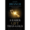 A Rarer Gift Than Gold - Paperback