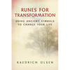 Runes for Transformation: Using Ancient Symbols to Change Your Life - Paperback