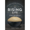 The Rising Life: Challah Baking. Elevated. - Paperback