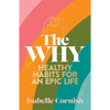 The Why: Healthy Habits for a Creative and Epic Life - Paperback