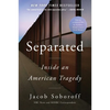 Separated: Inside an American Tragedy - Paperback