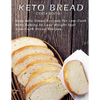 Keto Bread Cookbook: Easy Keto Bread Recipes For Low-Carb Keto Baking To Lose Weight Fast Low-Carb Bread Recipes - Paperback