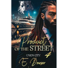 Product Of The Street Union City Book 4 - Paperback