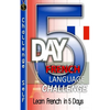 5-Day French Language Challenge: Learn French In 5 Days - Paperback