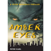 Amber Eyes: A Peter Michaels Thriller - Hardcover