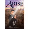 Arise: From Beneath the Rubble - Paperback