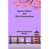 Japanese Homes and Their Surroundings - Paperback